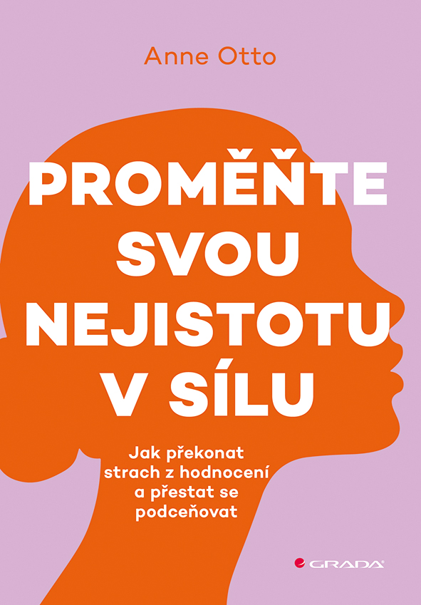 Proměňte svou nejistotu v sílu