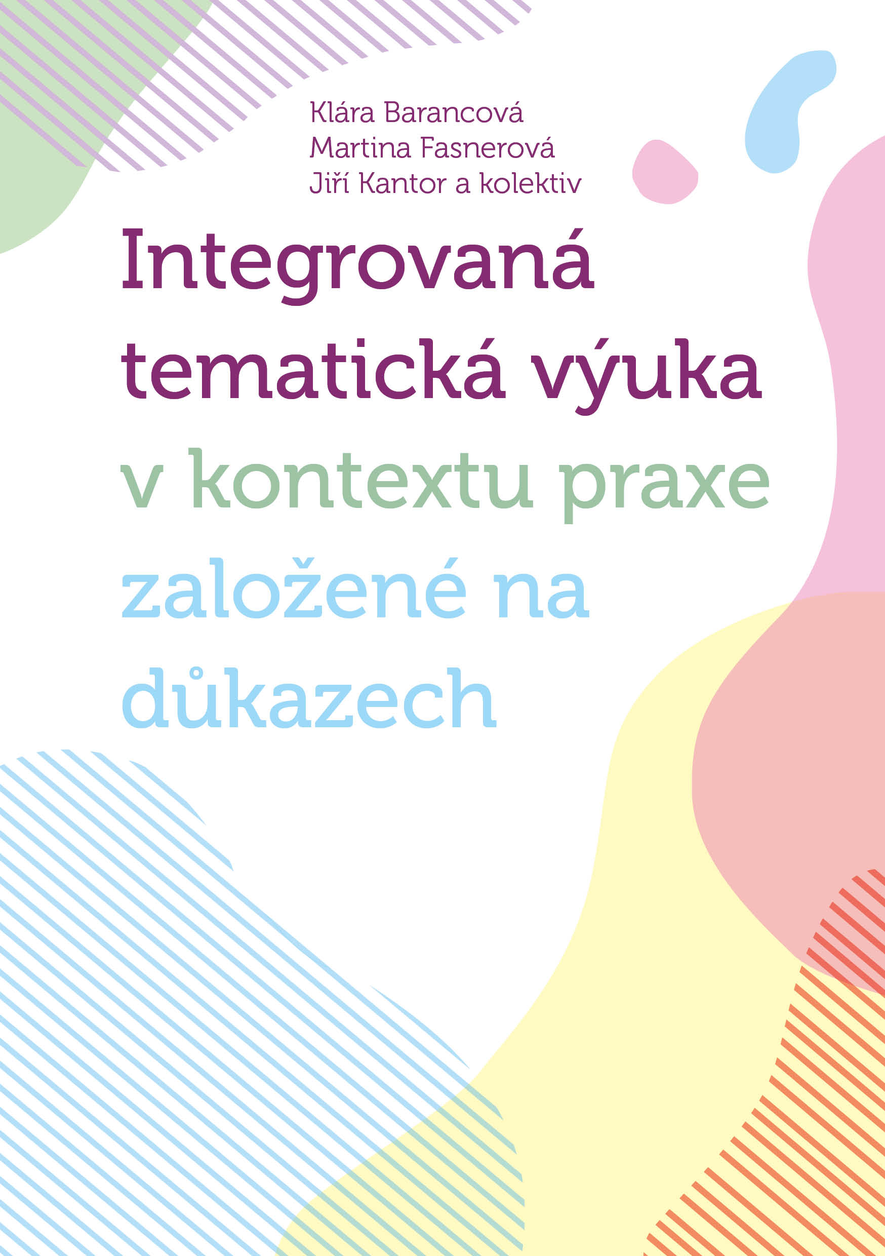 Integrovaná tematická výuka v kontextu praxe založené na důkazech
