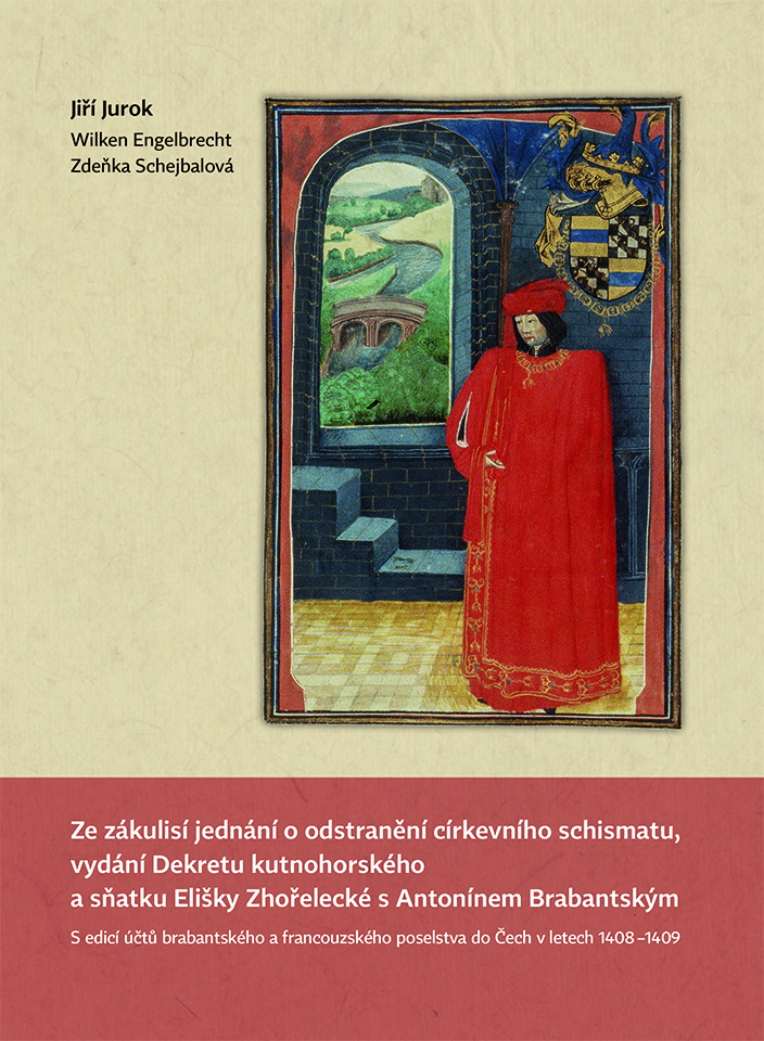 Ze zákulisí jednání o odstranění církevního schismatu, vydání Dekretu kutnohorského a sňatku Elišky Zhořelecké s Antonínem Brabantským. S edicí účtů brabantského a francouzského poselstva do Čech v letech 1408–1409
