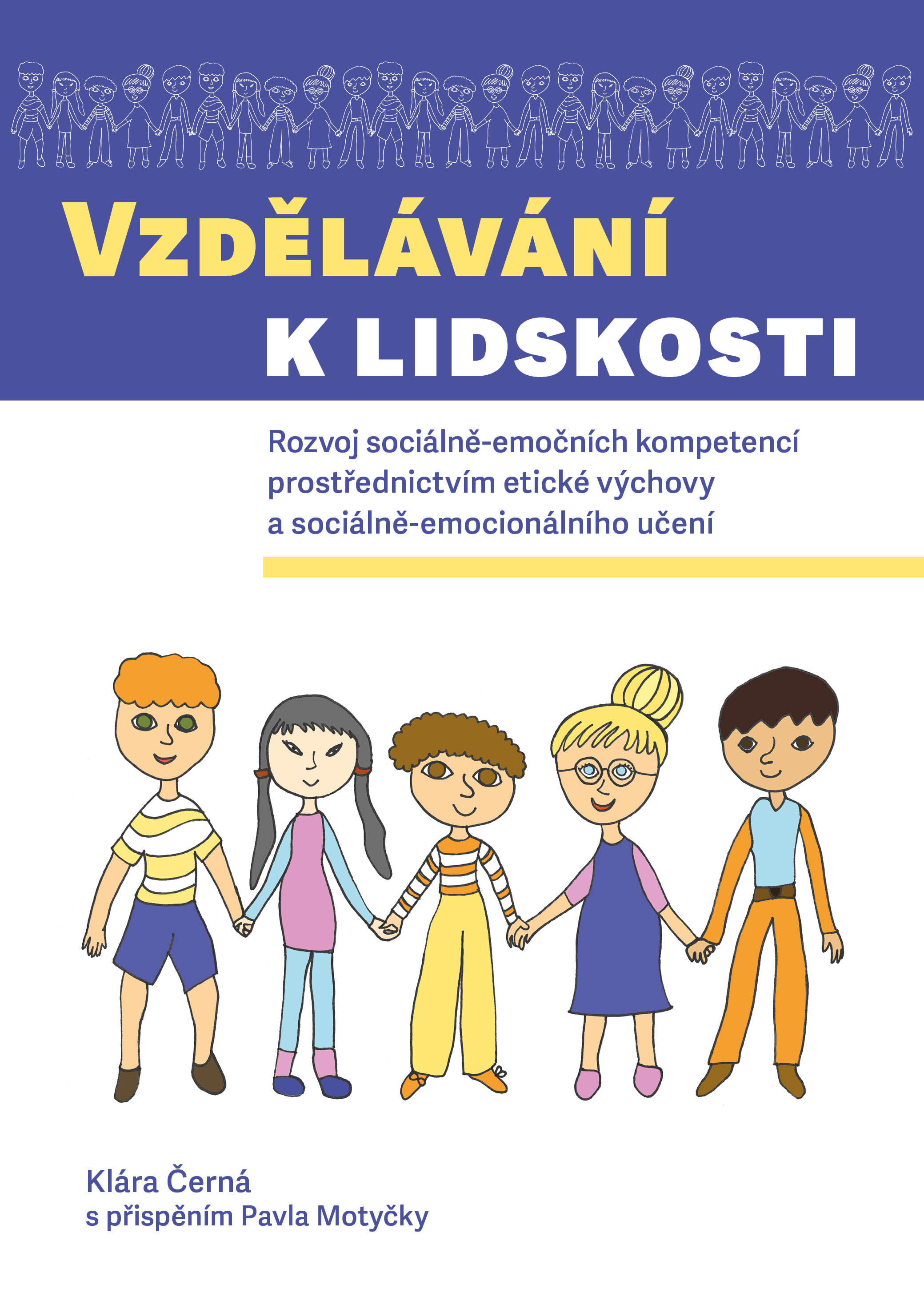 Vzdělávání k lidskosti: rozvoj sociálně-emočních kompetencí prostřednictvím etické výchovy a sociálně-emocionálního učení