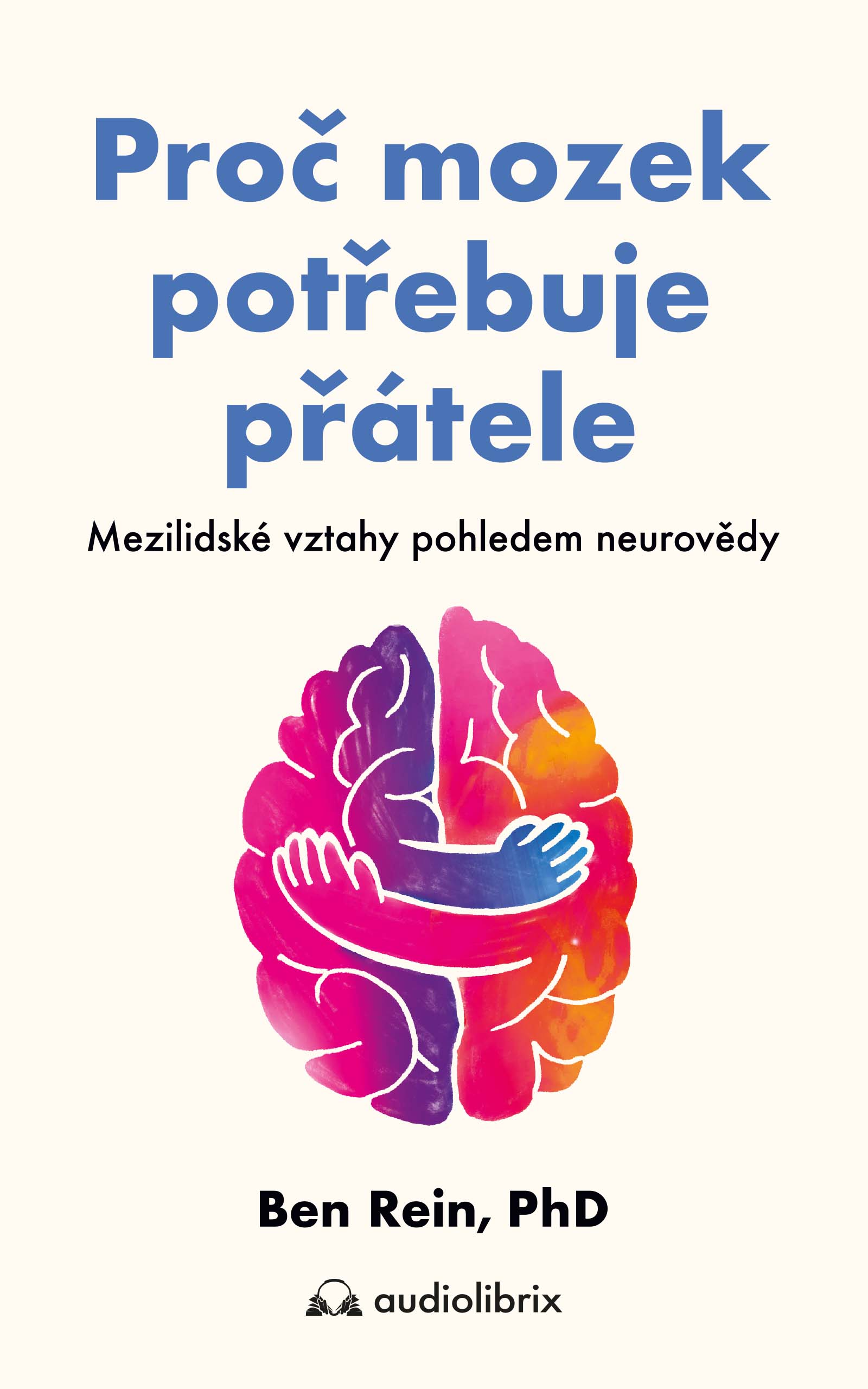 Proč mozek potřebuje přátele