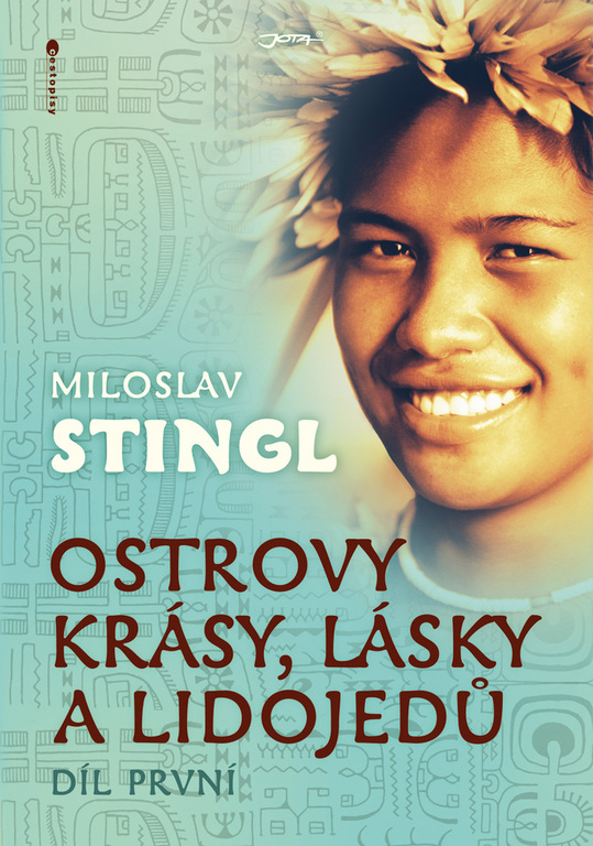 Ostrovy krásy, lásky a lidojedů. Díl první