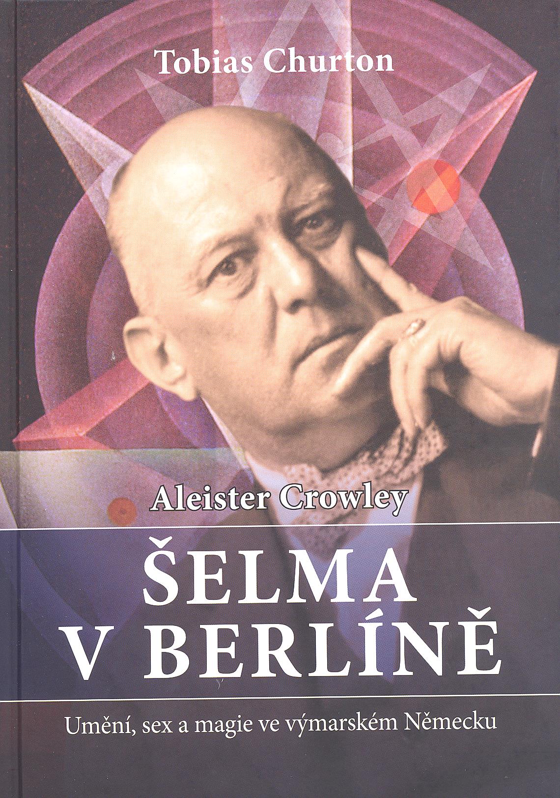 Alister Crowley Šelma v Berlíně