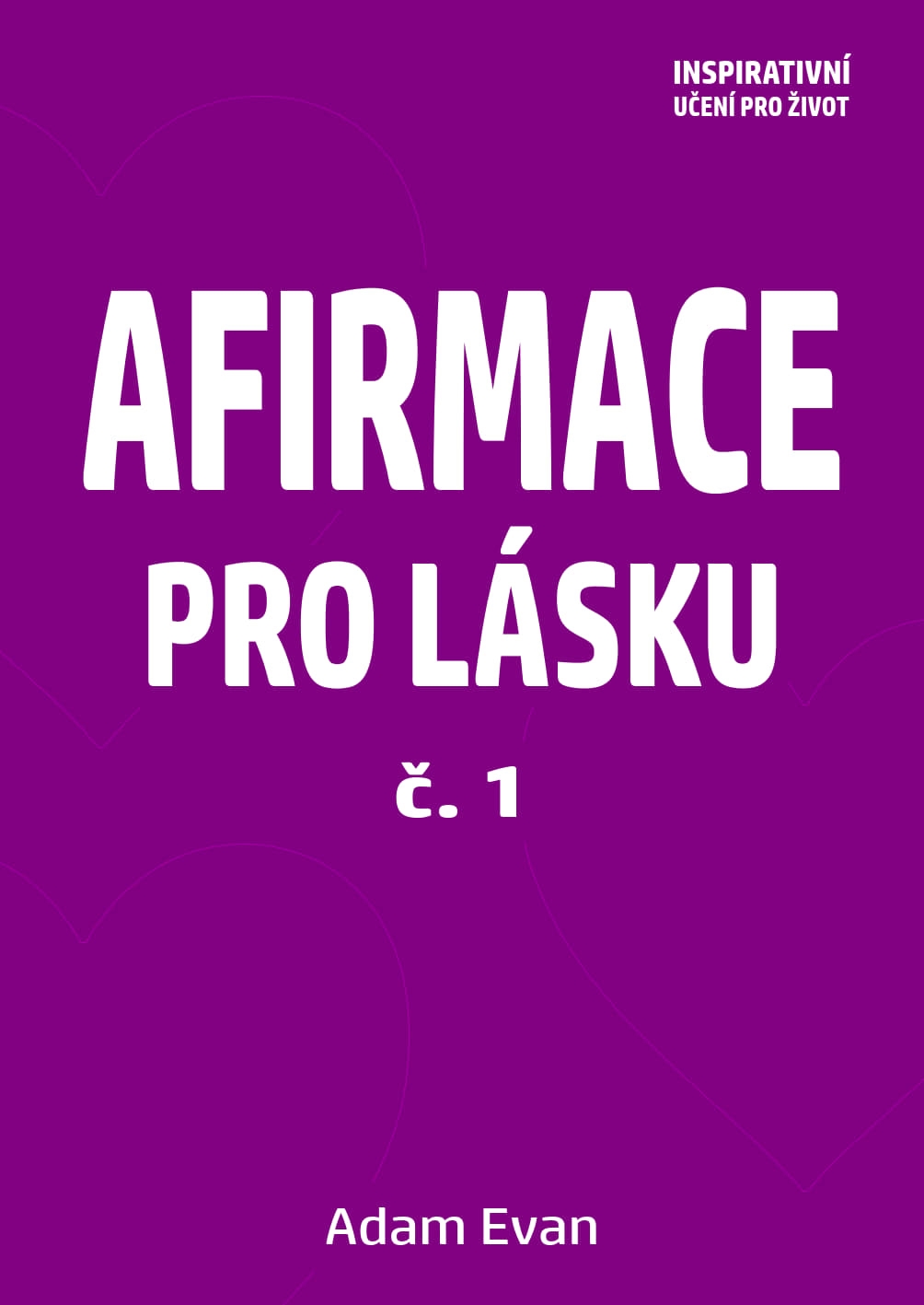 Afirmace pro Lásku č. 1