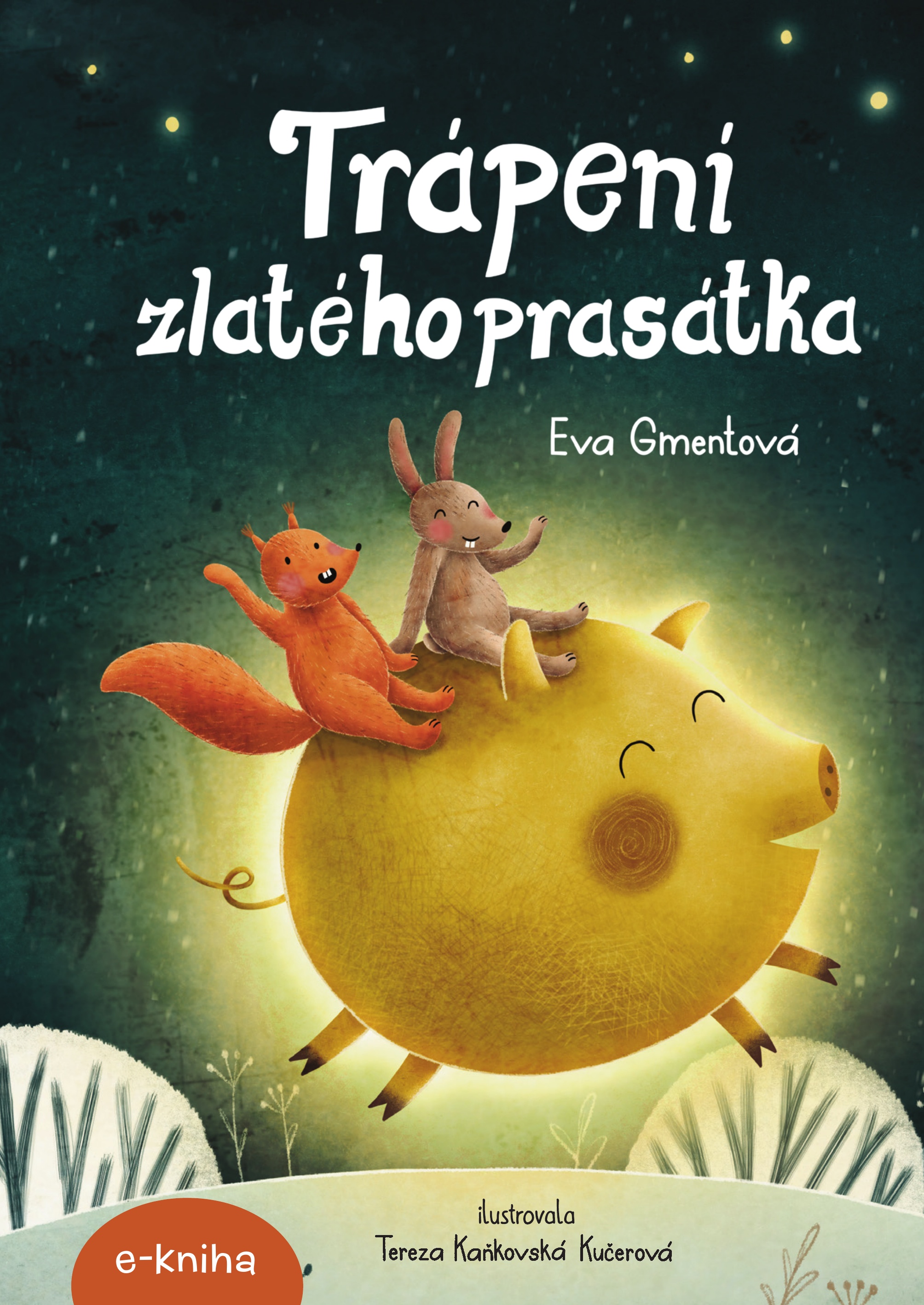 Trápení zlatého prasátka